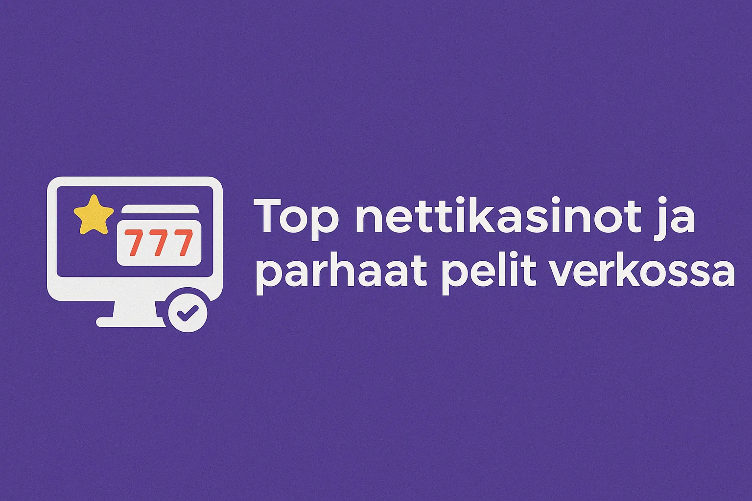 Top nettikasinot ja parhaat pelit verkossa
